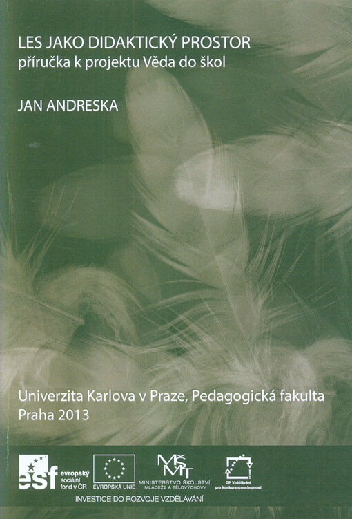 Les jako didaktický prostor :příručka k projektu Věda do škol