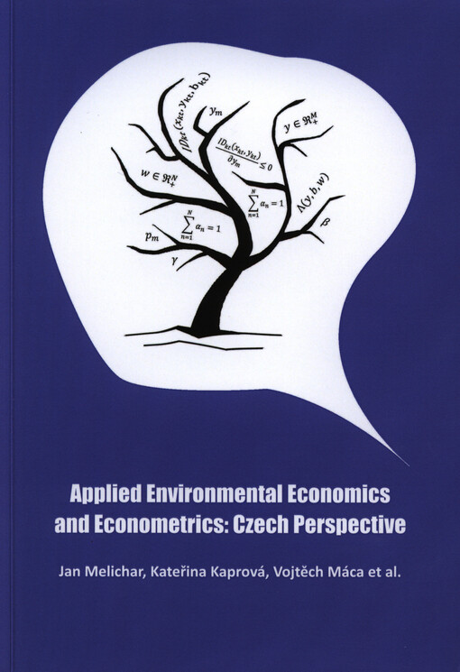 Applied environmental economics and econometrics :Czech perspective