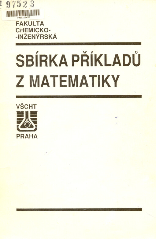 Sbírka příkladů z matematiky : určeno pro posl. 1. roč. VŠCHT v Praze
