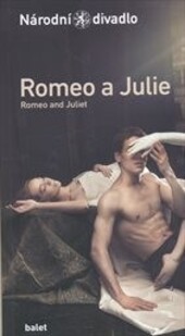 Romeo a Julie =Romeo and Juliet : [I. premiéra 14.11.2013 ve Státní opeře, II. premiéra 15.11.2013 ve Státní opeře