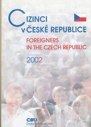 Cizinci v České republice = Foreigners in the Czech Republic