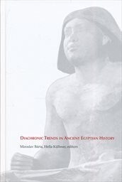 Diachronic trends in ancient Egyptian history :[studies dedicated to the memory of Eva Pardey]