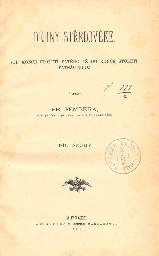 Dějiny středověké :(od konce století pátého až do konce století patnáctého)