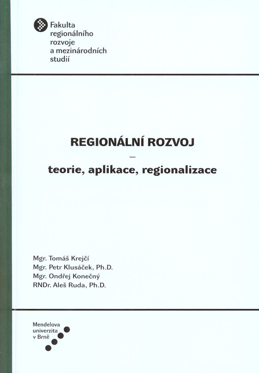 Regionální rozvoj :teorie, aplikace, regionalizace
