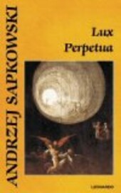 Lux Perpetua : (3. díl trilogie), Vyd. 1.