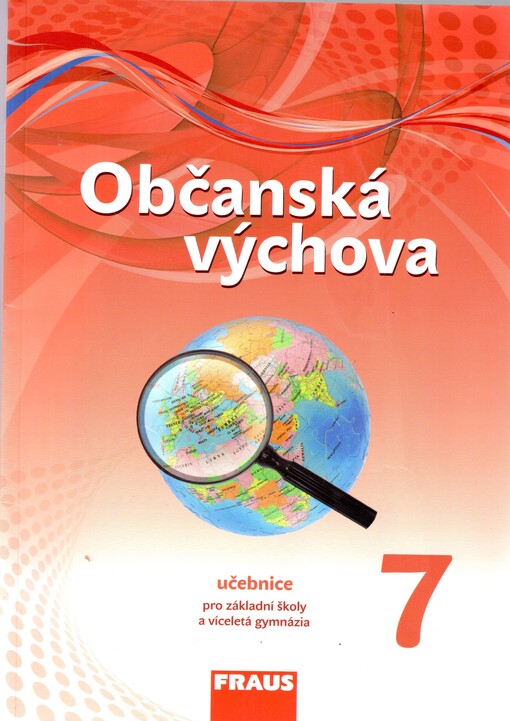 Občanská výchova 7 - Učebnice pro ZŠ a víceletá gymnázia