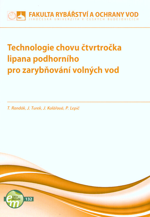 Technologie chovu čtvrtročka lipana podhorního pro zarybňování volných vod