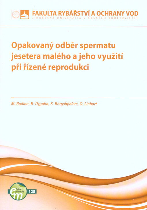 Opakovaný odběr spermatu jesetera malého a jeho využití při řízené reprodukci