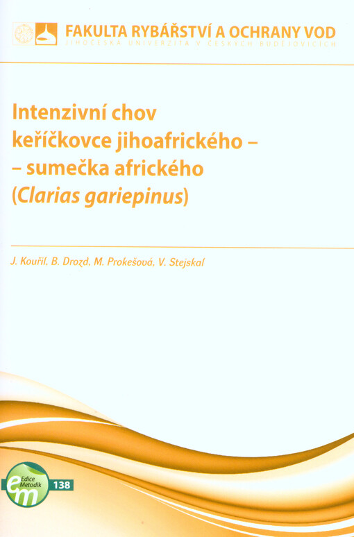Intenzivní chov keříčkovce jihoafrického - sumečka afrického (Clarias gariepinus)