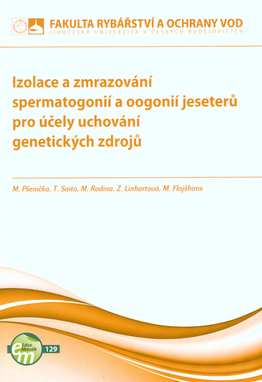 Izolace a zmrazování spermatogonií a oogonií jeseterů pro účely uchování genetických zdrojů