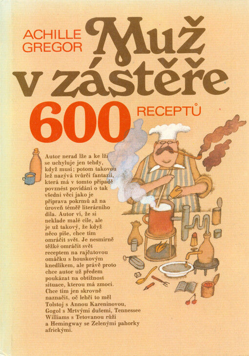Muž v zástěře, aneb, Literární kuchtění, čili, Faire sa cuisine littéraire :600 receptů