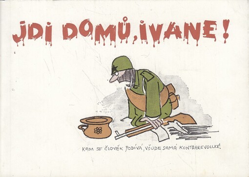 Jdi domů, Ivane!