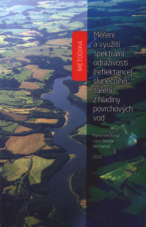 Měření a využití spektrální odrazivosti (reflektance) slunečního záření z hladiny povrchových vod :certifikovaná metodika