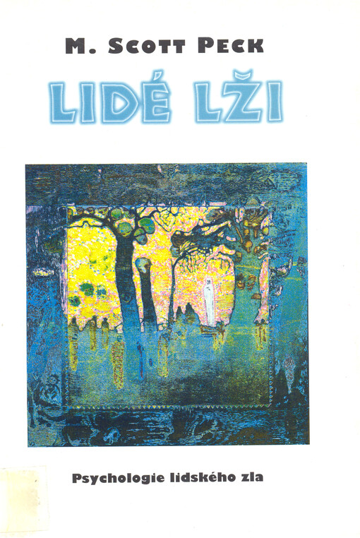 Lidé lži: psychologie lidského zla