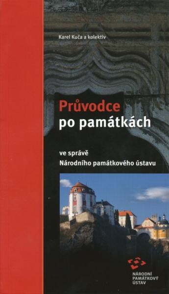 Průvodce po památkách :ve správě Národního památkového ústavu