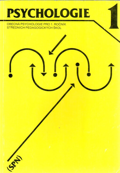 Psychologie 1 : obecná psychologie pro 1. ročník středních pedagogických škol