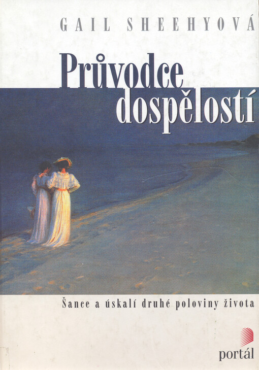 Průvodce dospělostí : šance a úskalí druhé poloviny života