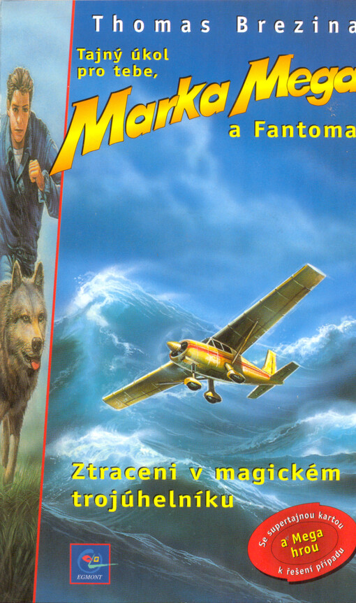 Tajný úkol pro tebe, Marka Mega a Fantoma. Ztraceni v magickém trojúhelníku, Ztraceni v magickém trojúhelníku