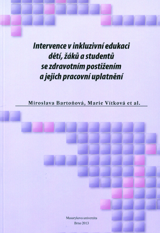 Intervence v inkluzivní edukaci dětí, žáků a studentů se zdravotním postižením a jejich pracovní uplatnění