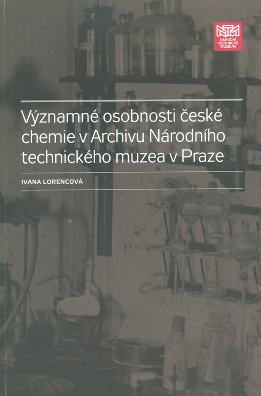 Významné osobnosti české chemie v Archivu Národního technického muzea v Praze