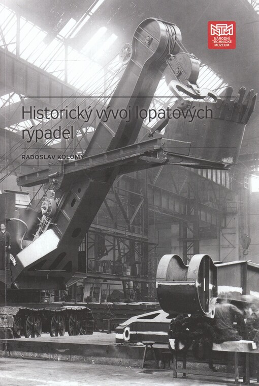 Historie výroby a vývoje stavebních strojů v českých zemích.I.,Historický vývoj lopatových rýpadel