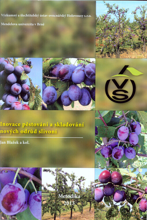 Inovace pěstování a skladování nových odrůd slivoní :metodika