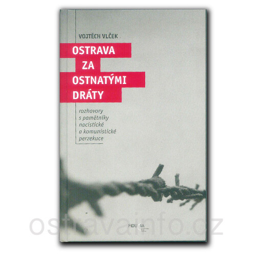 Ostrava za ostnatými dráty