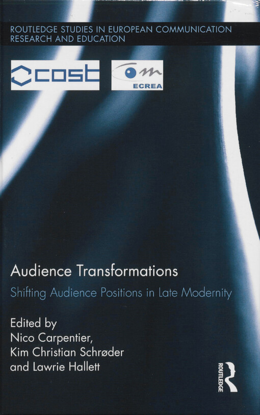 Audience transformations :shifting audience positions in late modernity