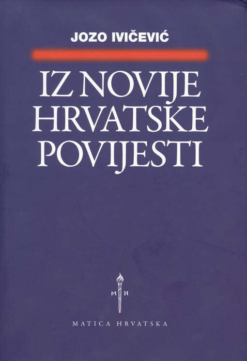 Iz novije hrvatske povijesti : jugoslavenstvo, pravaši, HSS, ustaški pokret, komunistički pokret, Hrvatsko proljeće, Croatia rediviva, Hrvatska danas