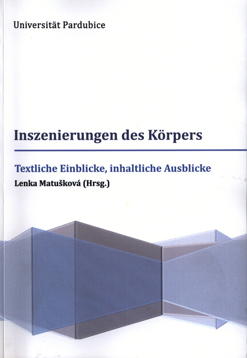 Inszenierungen des Körpers :textliche Einblike, inhaltliche Ausblicke