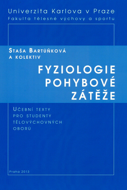 Fyziologie pohybové zátěže :učební texty pro studenty tělovýchovných oborů