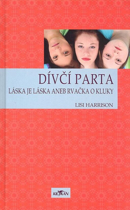 Dívčí parta IV - Láska je láska aneb rvačka o kluky, Láska je láska, aneb, rvačka o kluky