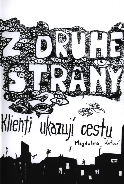 Z druhé strany :klienti ukazují cestu, aneb, sociální služby očima jejich příjemců