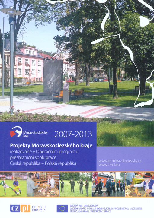 Projekty Moravskoslezského kraje realizované v Operačním programu přeshraniční spolupráce Česká republika - Polská republika :2007-2013