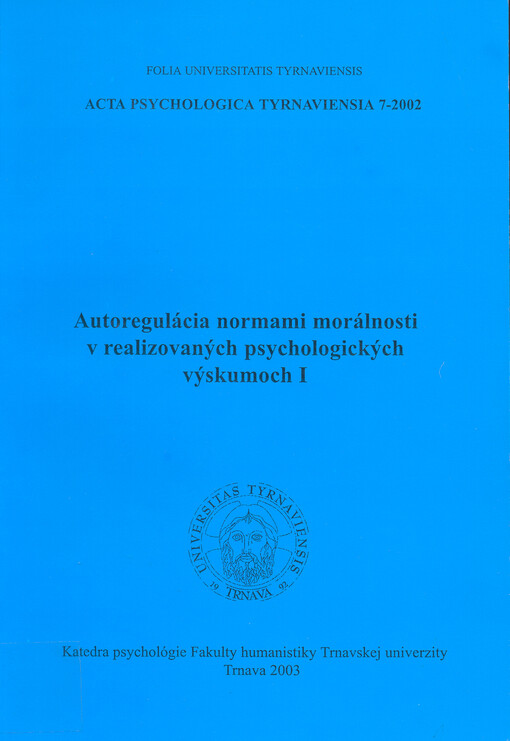 Autoregulácia normami morálnosti v realizovaných psychologických výskumoch. I