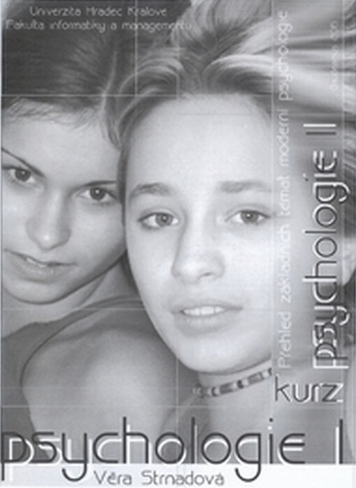 Kurz psychologie I : přehled základních témat moderní psychologie