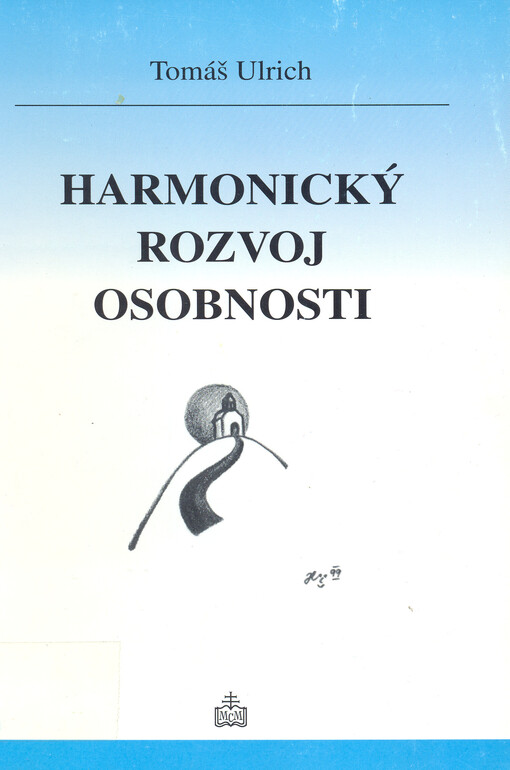 Harmonický rozvoj osobnosti :dospělost z hlediska antropologického