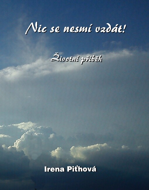 Nic se nesmí vzdát