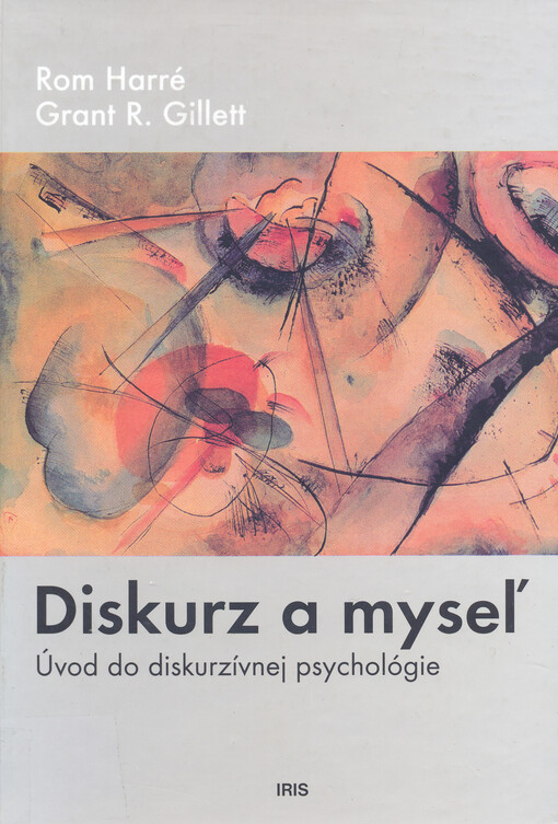 PhDr. Milan Štefanko - IRIS Diskurz a myseľ - Rom Harré, Grant R. Gillett