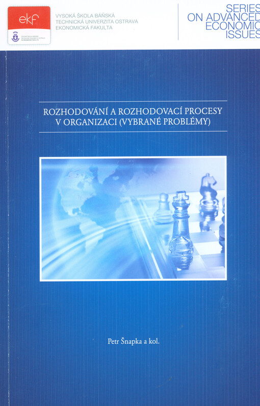 Rozhodování a rozhodovací procesy v organizaci : (vybrané problémy)   