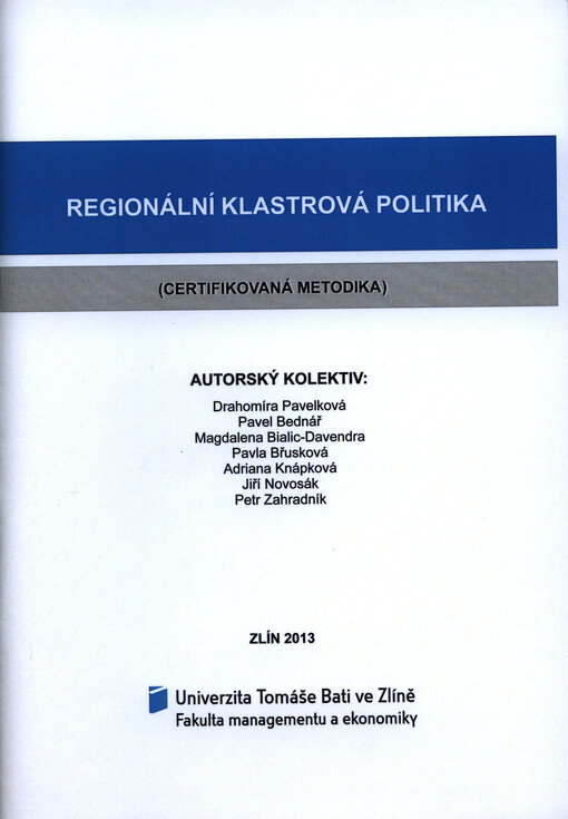 Regionální klastrová politika :(certifikovaná metodika)