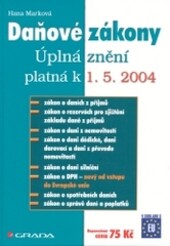 Daňové zákony : úplná znění platná k 1.5.2004 /