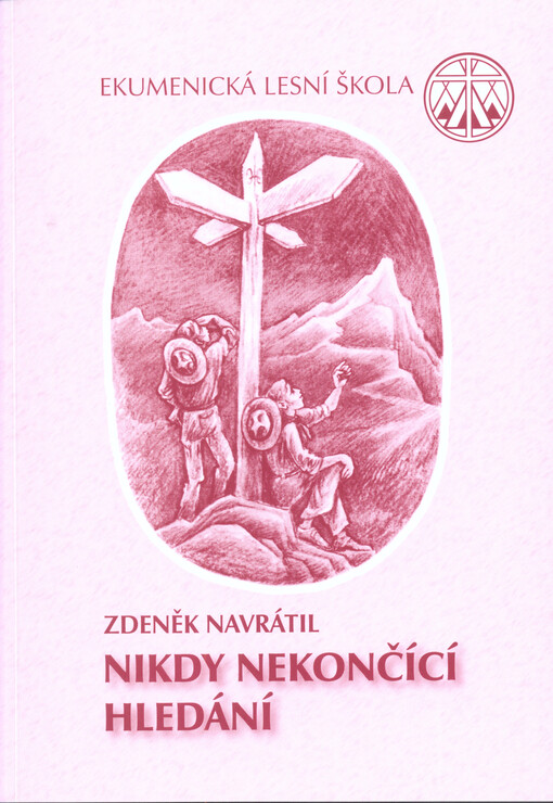 Nikdy nekončící hledání : pět textů věnovaných duchovní podstatě skautského hnutí   