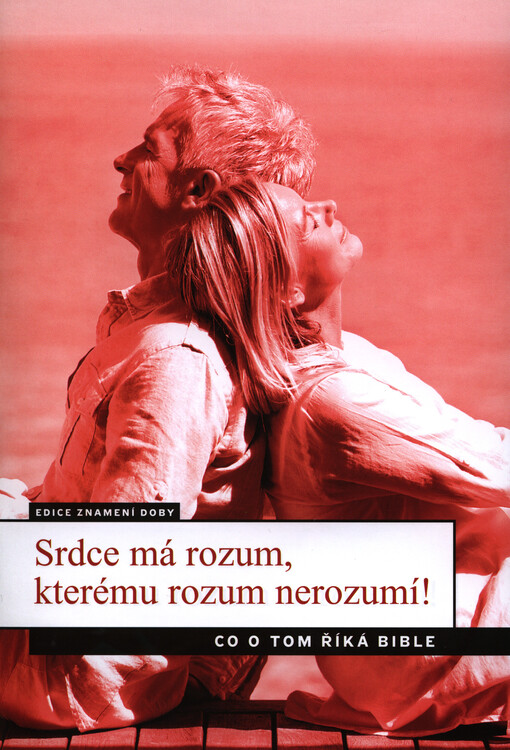 Srdce má rozum, kterému rozum nerozumí! :co o tom říká Bible