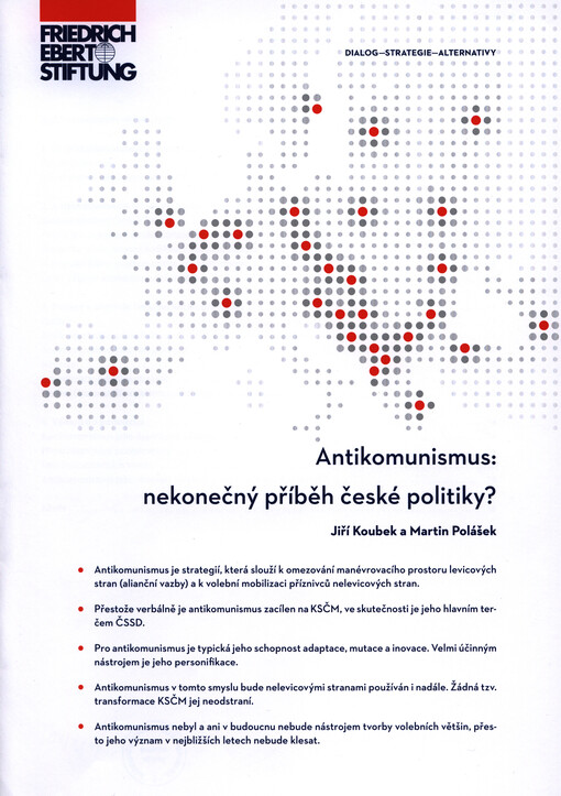 Antikomunismus: nekonečný příběh české politiky?