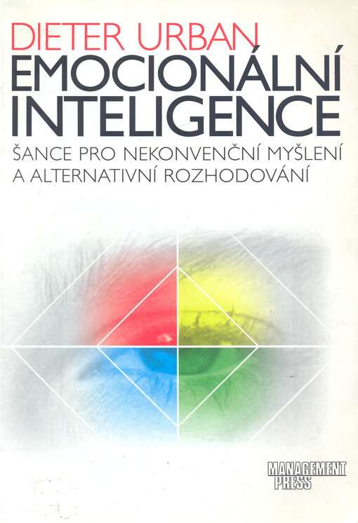 Emocionální inteligence: šance pro nekonvenční myšlení a alternativní rozhodování