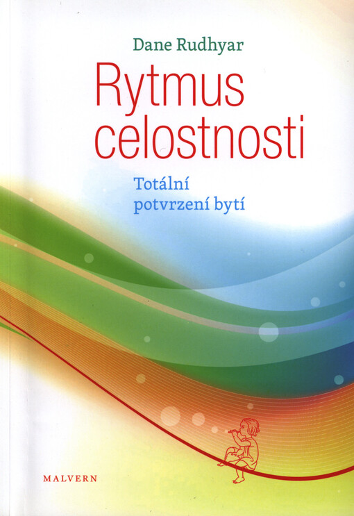 Rytmus celostnosti :(totální potvrzení bytí)