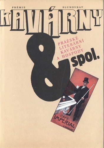 Kavárny & spol: pražské literární kavárny a hospody