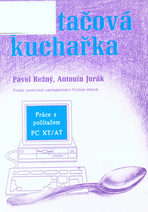 Počítačová kuchařka: Práce s počítačem PC XT / AT