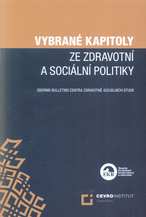 Vybrané kapitoly ze zdravotní a sociální politiky :sborník bulletinů Centra zdravotně-sociálních studií